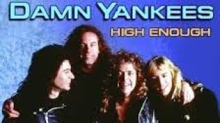 Download lagu Damn Yankees - High enough - lirik dan terjemahan mp3 Download lagu Damn Yankees - High enough - lirik dan terjemahan mp3