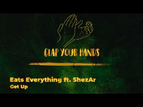 Eats Everything ft. ShezAr - Get Up