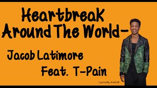 Heartbreak Heard Around The World (With Lyrics) - Jacob Latimore Feat. T-Pain