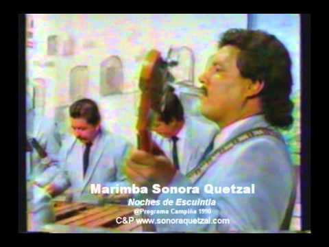 Marimba Sonora Quetzal - Noches de Escuintla @Campiña Canal 11