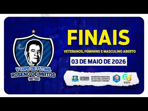 FINAL - V Copa de Futsal Roseno de Matos Neto