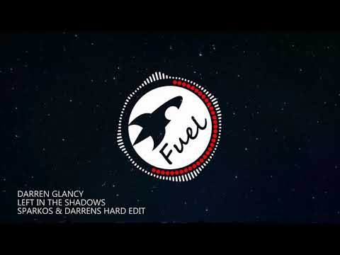 Darren Glancy - Left In The Shadows (Sparkos & Darrens Hard Edit)