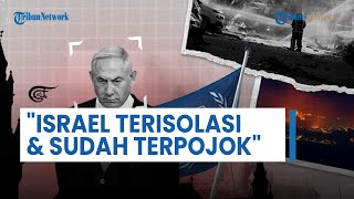 Israel Disebut Sudah Terisolasi & Terpojok, Kalah dalam Pertarungan Opini Publik karena Kekejamannya