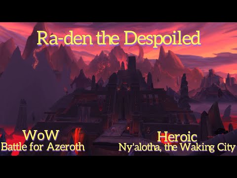 Ra-den the Despoiled  on heroic in Ny'alotha, the Waking City/WoW Battle for Azeroth