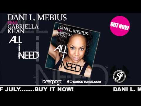 Dani L Mebius ft Gabriella Khan All I Need (Original Mix)