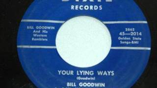 Bill Goodwin - Your Lying Ways