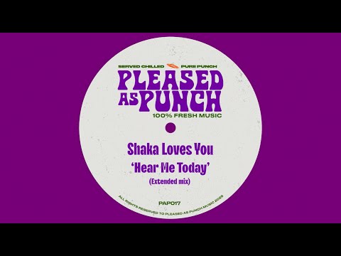 Shaka Loves You - Hear Me Today