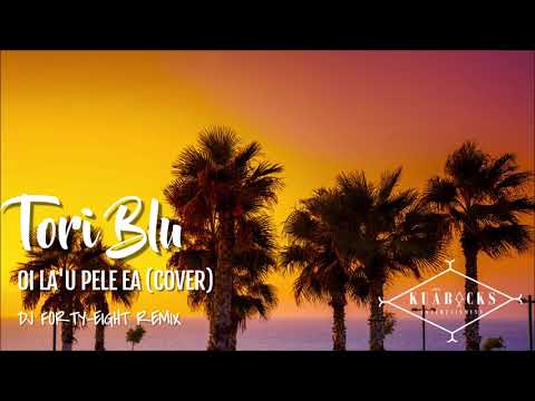 Tori Blu - OI LA'U PELE EA COVER (DJ Forty-Eight Remix)