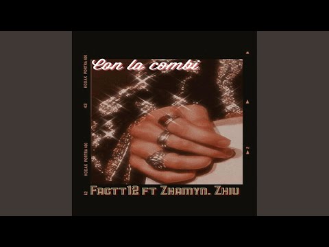 Con la Combi (feat. Zhamyn & Zhiu)