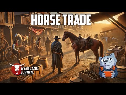 Horse trade Last Stage 17 in Westland Survival Season of Tails