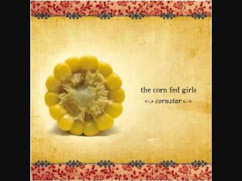 Corn Fed Girls - Pearlie