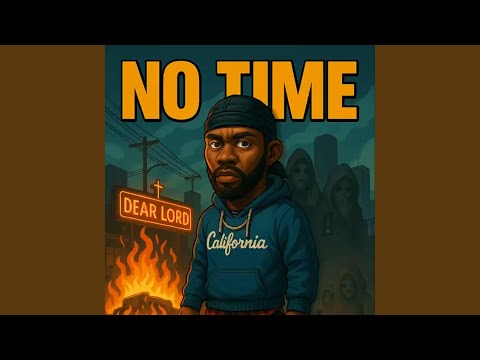 No Time (feat. Xak Frost)