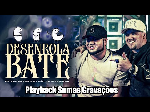 Os Hawaianos e Os Barões da Pisadinha - Desenrola, Bate, Joga de Ladin Playback / Karaokê