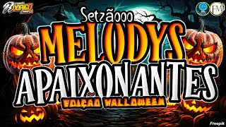 🎃SETZÃO MELODYS APAIXONANTES EDIÇÃOOO🎃👻 HALLOWEEN/ESPECIAL NOVEMBRO 2025➕TOCADAS💀 #marcantes #melody