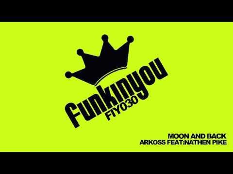 Arkoss - Moon & Back Feat: Nathan Pike