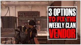 HOW TO FIX THE WEEKLY CLAN VENDOR RESETS IN THE DIVISION 2? | 3 OPTIONS OPEN FOR DISCUSSION
