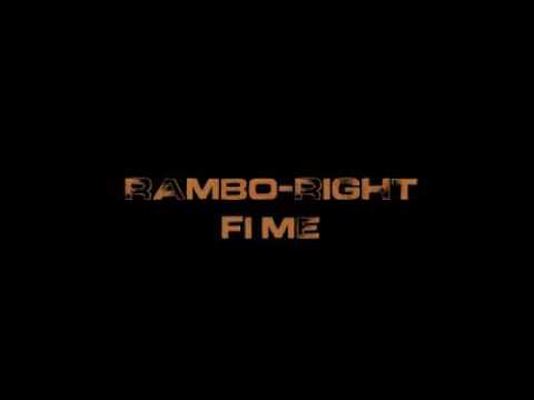 Rambo - Right fi Me