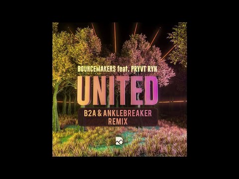 |Hardstyle| BounceMakers feat. PRYVT RYN - United (B2A & Anklebreaker Extended Remix)