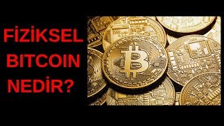 Fiziksel Bitcoin Nedir? Nereden Satın Alınır?