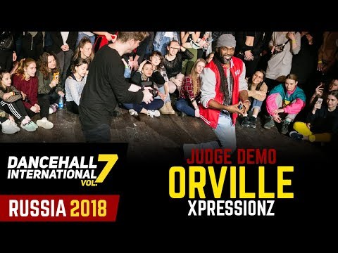 DANCEHALL INTERNATIONAL RUSSIA 2018 - JUDGE DEMO - ORVILLE XPRESSIONZ