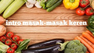 Download lagu Intro masak-masak keren mp3