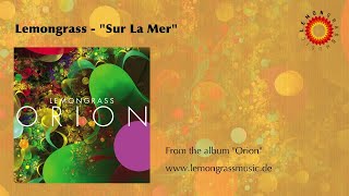 Lemongrass - Sur La Mer (Official Audio)