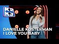 Danielle Kosterman // I love you baby // audities | K2 zoekt K3