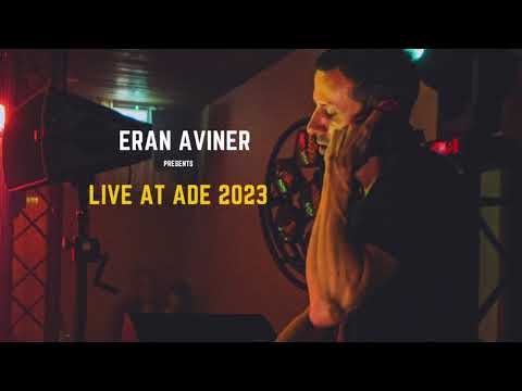 Eran Aviner Live at ADE 2023