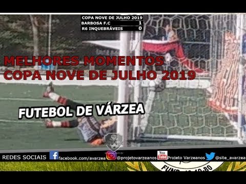 MELHORES MOMENTOS DA SEMIFINAL DA COPA NOVE DE JULHO 2019 - BARBORA X R6 | TABELA DE VÁRZEA