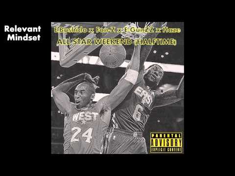 E.Bushido x Fon-Z x E-GunZZ x H@ze Mahdi - "All Star Weekend (Halftime)" [2011]