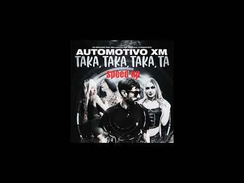 (Speed Up) Automotivo XM, Taka Taka Taka Tá ( Dj Brunin XM, Mc Lullu, Mc Erikah, Kinechan )