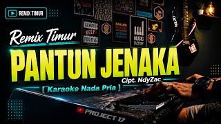 Download lagu 🌴 [Karaoke/Nada Pria] Remix Timur | Pantun Jenaka Cipt. NdyZac | Project 17  🌴 mp3