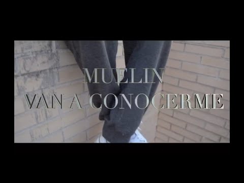 MUELIN - VAN A CONOCERME (Prod. EL3DEASES)