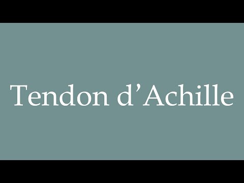How to Pronounce ''Tendon d'Achille'' (Achilles tendon) Correctly in French
