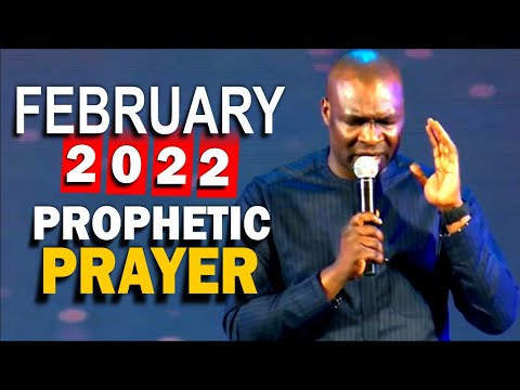 FEBRUARY 2022 PROPHETIC PRAYER | Apostle Joshua Selman