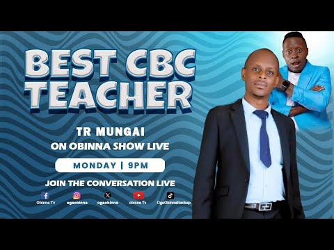OBINNA SHOW LIVE: BEST CBC TEACHER - TR. MUNGAI