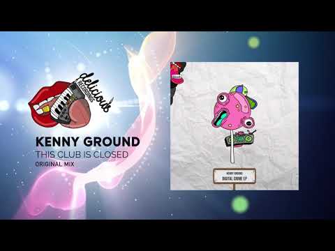 Kenny Ground - This Club is Closed (Original Mix)