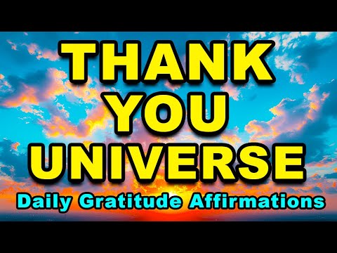 Thank You Universe | Morning Gratitude Affirmations to Attract Positivity and Abundance | Success