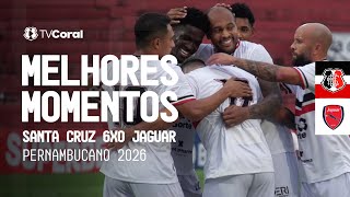 TV Coral - Melhores momentos Santa Cruz 6x0 Jaguar - PE 2026