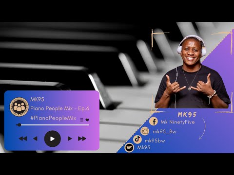 Piano People Mix Ep.6 - MK95