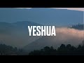 Yeshua 1 Hour Soaking Instrumental