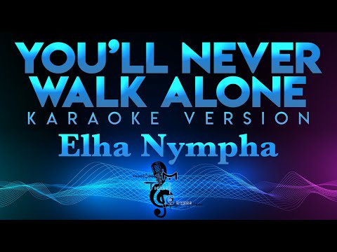 Elha Nympha - You'll Never Walk Alone (Gerry & The Pacemakers / Regine Velasquez) KARAOKE