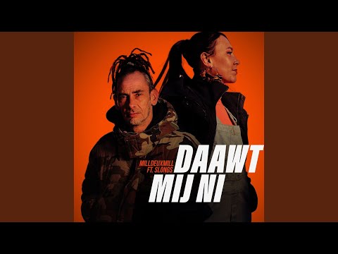 Daawt Mij Ni feat. Slongs