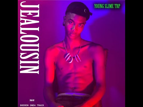 Jealousin - Young Slime Trp
