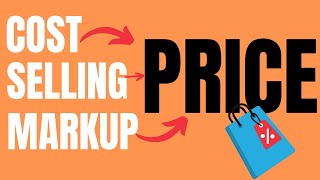 Cost Price, Selling Price and Markup Price - Financial Accounting