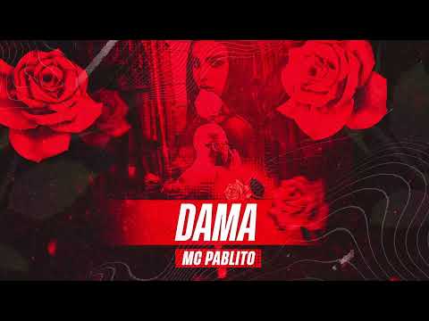 MC PABLITO - Dama (DJ Snow)
