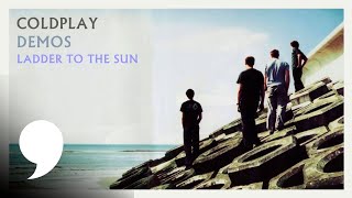 Coldplay - Ladder To The Sun (Unreleased)