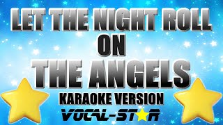 The Angels - Let The Night Roll On (Karaoke Version)