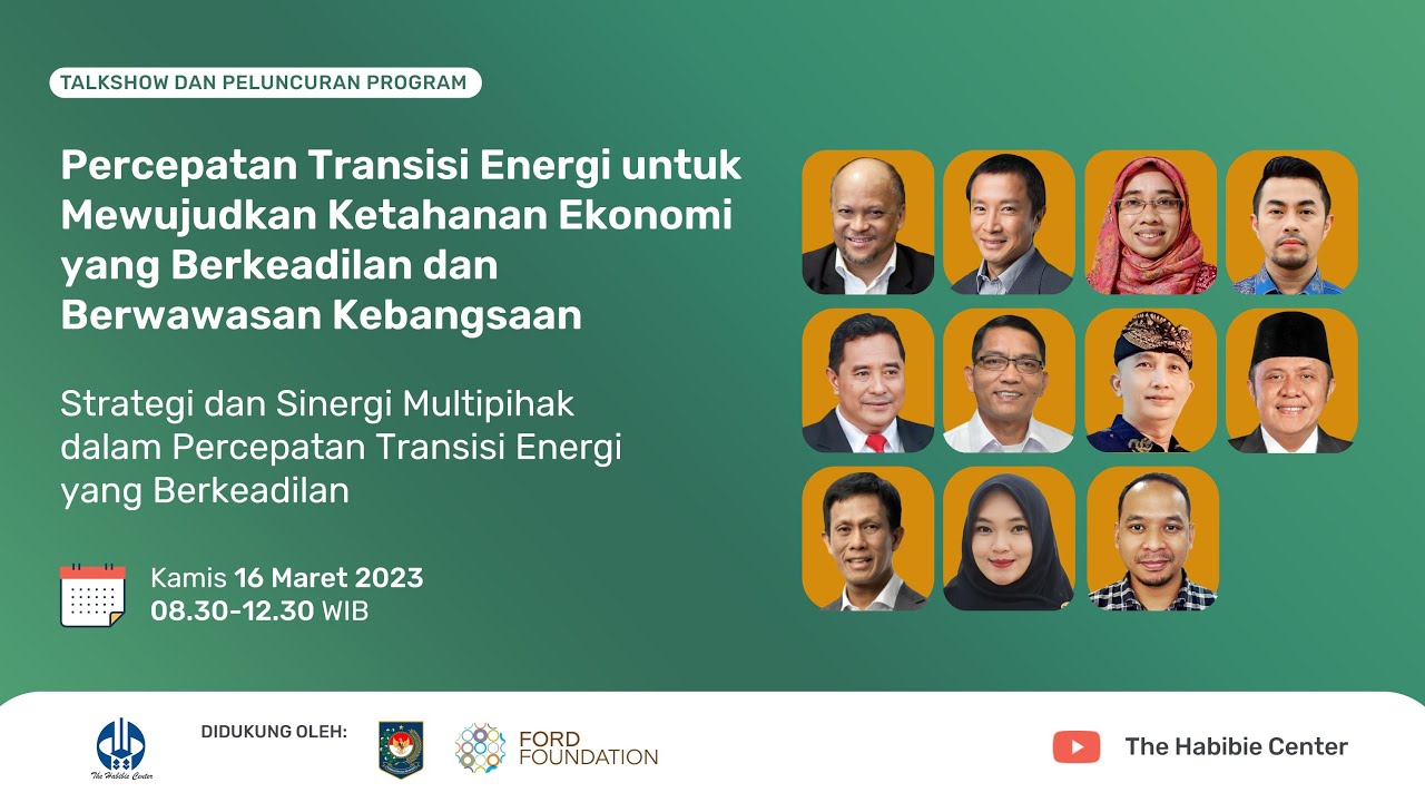 Talkshow dan Peluncuran Program Percepatan Transisi Energi untuk Mewujudkan Ketahanan Ekonomi yang Berkeadilan dan Berwawasan Kebangsaan "Strategi dan sinergi multipihak dalam percepatan transisi energi yang berkeadilan"