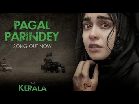 Pagal Parindey Song | The Kerala Story | AdahSharma | Sunidhi Chauhan | Bishakh Jyoti